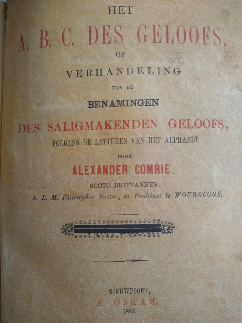 Alexander Comrie, Het ABC des Geloofs & Eenige eigenschappen des zaligmakenden geloofs.